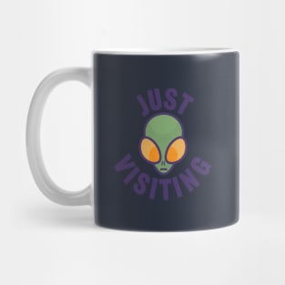 Alien Just Visiting Slogan Mug